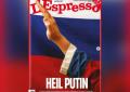 "Heil Putin": il nuovo surreale numero de "L'Espresso"; la demenziale reductio ad Hitlerum