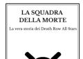 "La squadra della morte: La vera storia dei Death Row All Stars", il romanzo di Jacopo Rossi Lucattini su una particolare vicenda sportiva