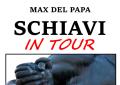 Schiavi in tour