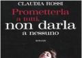 "Prometterla a tutti, non darla a nessuno" di Claudia Rossi, il racconto di una ragazza alle prese col mondo della moda