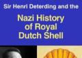 Guerra per il Petrolio - parte V - Sir Henry Deterding, il Re del Petrolio, che strizzava l' occhio al Nazional Socialismo.