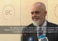 Edi Rama: L’Albania corre verso l’Ue, che da noi può imparare molte lezioni