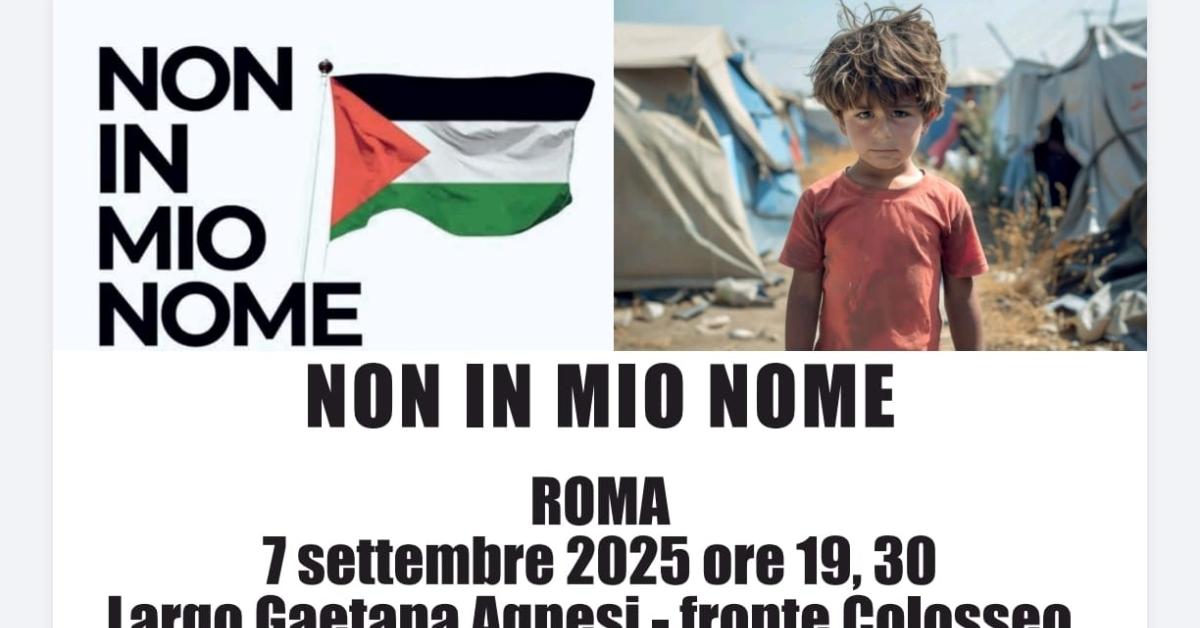 "Non in mio nome", flash mob a Roma su Gaza il 7 settembre, dedicato ai bambini palestinesi vittime innocenti di una strage "Non in mio nome", flash mob a Roma su Gaza il 7 settembre, dedicato ai bambini palestinesi vittime innocenti di una strage