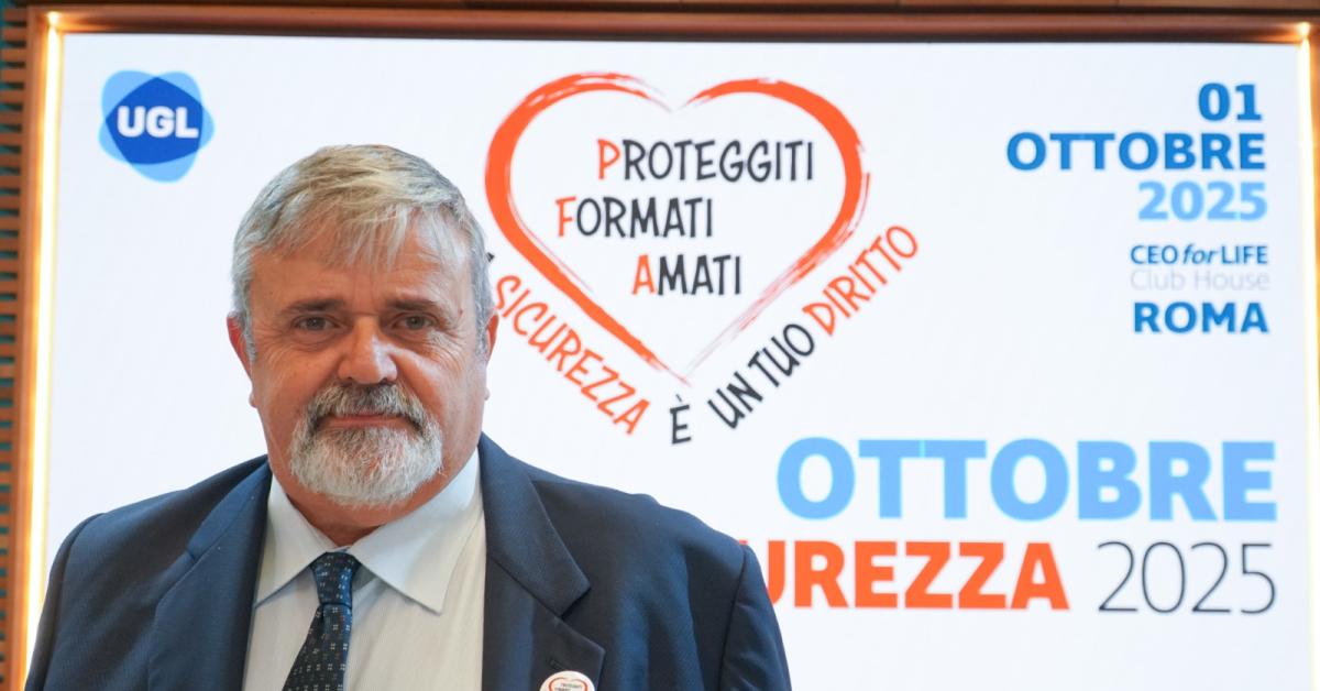 UGL lancia la Campagna “Ottobre Mese della Sicurezza 2025”: formazione e prevenzione al centro