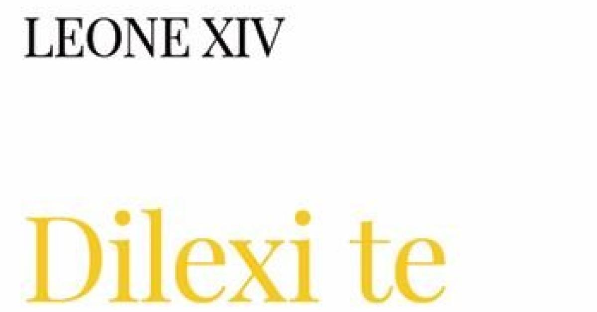Vaticano, Leone XIV pubblica la sua prima esortazione apostolica: "Dilexi te", iniziata da Papa Francesco sull