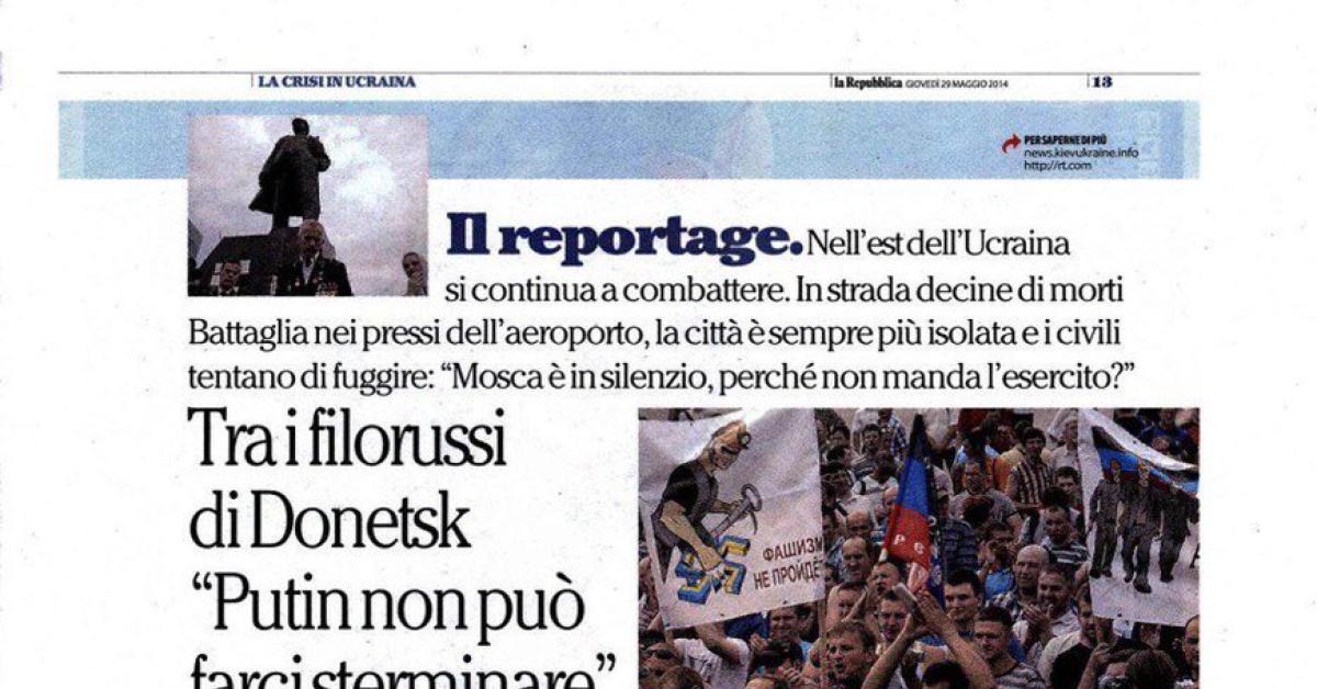 Ucraina, quando nel 2014 "Repubblica" chiedeva intervento di Putin in Donbass per evitare "sterminio di Kiev dei filorussi in Donetsk e Lugansk"