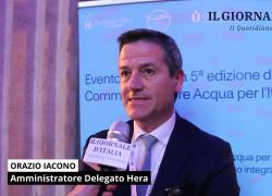 Iacono (Hera): "Acqua richiede resilienza, noi abbiamo aumentato gli investimenti del 70%; settore idrico comprende 250.000 occupati"