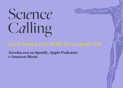 "Science Calling", online la puntata del podcast sulle Neuroscienze