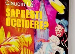 "Sapresti uccidere?", il nuovo thriller noir di Claudio Lei ambientato a Modena