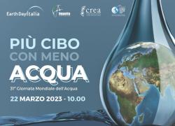 31a Giornata Mondiale dell’Acqua delle Nazioni Unite
Digital talk "Più cibo con meno acqua" per un’agricoltura più resiliente e sostenibile