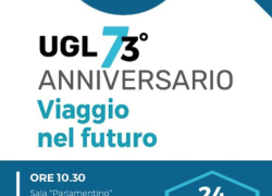 Domani 73esimo Anniversario UGL “Viaggio nel futuro”