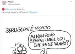 La vignetta di Vauro: “Berlusconi è morto. Ma non sono sempre i migliori che se ne vanno?". Pioggia di insulti su Twitter