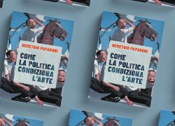 "Come la politica condiziona l’arte".  A BookCity Demetrio Paparoni  in conversazione con Armando Besio