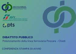 Conferenza stampa di avvio del Dibattito Pubblico sul progetto di potenziamento della linea ferroviaria Pescara-Chieti
