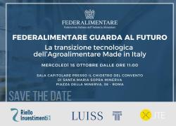 Federalimentare guarda al futuro - La transizione tecnologica dell’agroalimentare Made in Italy
