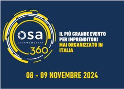 OSA Community, al via OSA360, il più grande evento per imprenditori in Italia dall'8 al 9 novembre 2024 al Superstudio Maxi a Milano