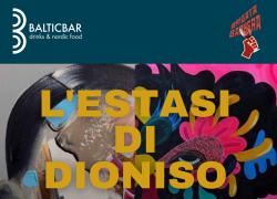 Al Baltic Bar l’Estasi di Dioniso, fusione fra arte e vino