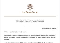Testamento di Papa Francesco: "Sepolto a Santa Maria Maggiore con il solo nome Franciscus, un benefattore anonimo pagherà i miei funerali" - PDF