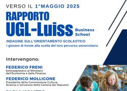 Festa dei lavoratori, presentazione Rapporto UGL-Luiss Business School “Indagine sull’orientamento scolastico. I giovani di fronte alla scelta del loro percorso universitario”