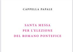 Libretto "Missa pro eligendo", la santa messa per l'elezione del Romano Pontefice celebrata dal cardinale Giovanni Battista Re - PDF