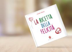 La ricetta della felicità, il romanzo di Luciano Mancini, un viaggio tra i continenti e dentro se stessi