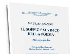 “Il soffio salvifico della poesia” di Maurizio Zanon, viaggio nel disagio esistenziale e nella bellezza del vivere