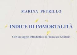 Recensione di “indice di immortalità” di Marina Petrillo, estrinsecazione poetica, ferace e seminale di "materia redenta"