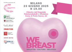 Lunedì 23 giugno a Milano: evento “WeBreast: Malattia – Cultura - Bellezza”, serata esclusiva tra cultura e beneficenza