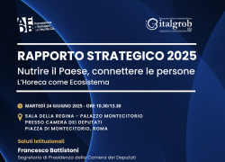 Presentazione “Rapporto Strategico 2025. Nutrire il Paese, connettere le persone. L’Ho.Re.Ca. come ecosistema”