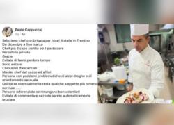 Chef Paolo Cappuccio, l’annuncio di lavoro per un hotel in Val di Fassa: “No comunisti, gay e persone con problemi di orientamento sessuale”