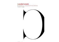 Viaggio nel Victor Hugo inedito de "I cavalieri erranti", miti e leggende in versi tradotti per la prima volta in Italia da Stefano Duranti Poccetti