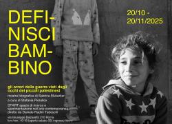 «Definisci bambino» dà il titolo alla mostra fotografica dell’artista palestinese Sabrina Mukarker curata da Stefania Pieralice con la presentazione critica di Daniele Radini Tedeschi