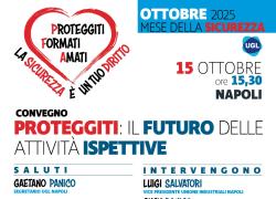 Convegno UGL -  “Proteggiti: il futuro delle attività ispettive”