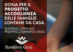 Gruppo FS, con l'ospedale Bambino Ges&ugrave; parte il &ldquo;Progetto Accoglienza&rdquo;, dipendenti e viaggiatori possono sostenere le famiglie dei bambini lungodegenti