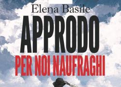 "Approdo per noi naufraghi, come costruire la pace " il nuovo libro di Elena Basile un appello per ripartire dai valori fondanti dell'Europa 