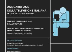 Televisione, Annuario 2025 "Le sfide dello streamcasting", presentazione alla Camera il 10 febbraio