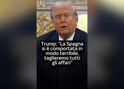 Trump: "Capacit&agrave; militari dell'Iran distrutte", e rompe con la Spagna: "Non ci hanno dato le basi, stop a commerci" - VIDEO