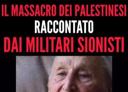 Deir Yassin, militari sionisti raccontano il massacro dei palestinesi del 1948: "Abbiamo bruciato vivi bambini, fatto saltare in aria tutto"  - VIDEO