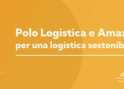 Polo Logistica FS e Amazon, al via la partnership per lo shift modale delle merci; Barbo: "Consegne più efficienti"