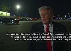 Board of Gaza, Trump: Macron? Nessuno lo vuole. Applicher&ograve; dazi 200% su suoi vini e champagne