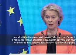 Crisi Iran, Von der Leyen: Non si dovrebbero versare lacrime per morte Khamenei