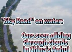 Cina: "Sky Road" sull'acqua, auto scivolano tra nuvole nell'Anhui