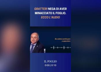 L'AUDIO di Gratteri contro il Foglio: "Se dovete speculare e diffamare fatelo pure, dopo il referendum faremo i conti"