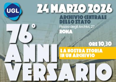 UGL, 76&deg; anniversario, &ldquo;La nostra storia in un archivio&rdquo; il 24 marzo all&rsquo;Archivio Centrale dello Stato
