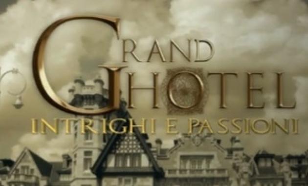 Grand Hotel, ultima puntata: quando andrà in onda. Nuovo cambio programmazione 