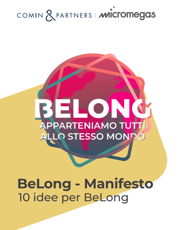 "BeLong – Apparteniamo tutti allo stesso mondo”: il podcast di Comin & Partners e Micromegas lancia il suo Manifesto