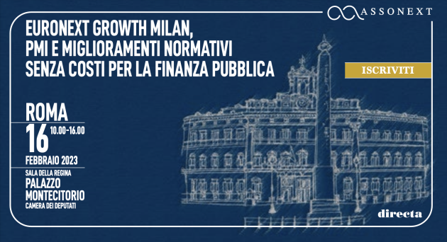 “Euronext Growth Milan, PMI e miglioramenti normativi senza costi per la finanza pubblica”