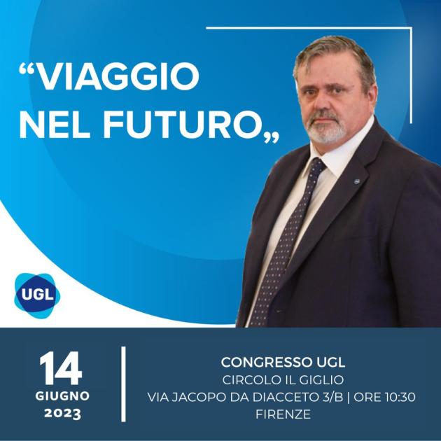 A Firenze Paolo Capone, Leader UGL, per parlare del #viaggionelfuturo del lavoro