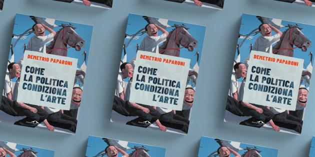 "Come la politica condiziona l’arte". Demetrio Paparoni  a BookCity in conversazione con Armando Besio