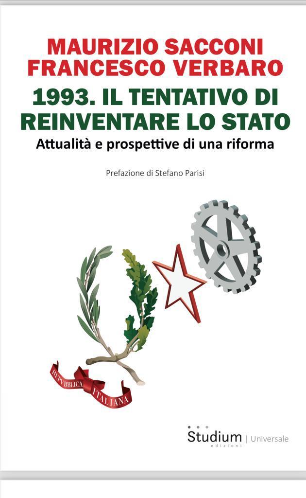1993. Il Tentativo di reinventare lo Stato Attualità e prospettive di una riforma